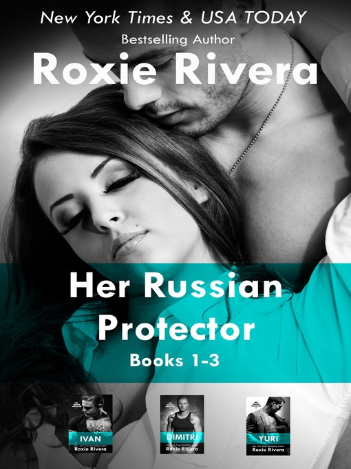 Title details for Her Russian Protector Boxed Set (Volume 1) by Roxie Rivera - Available